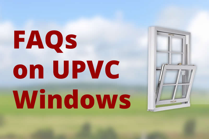 FAQs on UPVC Windows